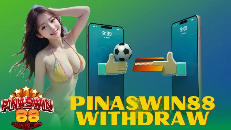 Pinaswin88 ph Withdraw